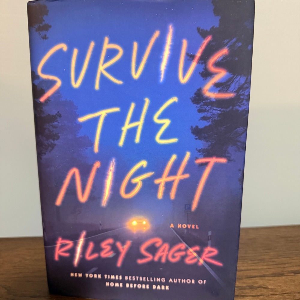 Survive the Night by Riley Sager Hardcover Psychological Thriller Mystery Novel
